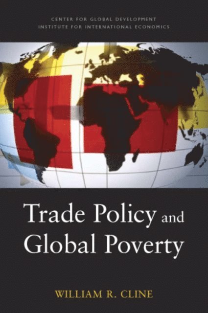 William R. Cline - Trade Policy and Global Poverty, E-bok