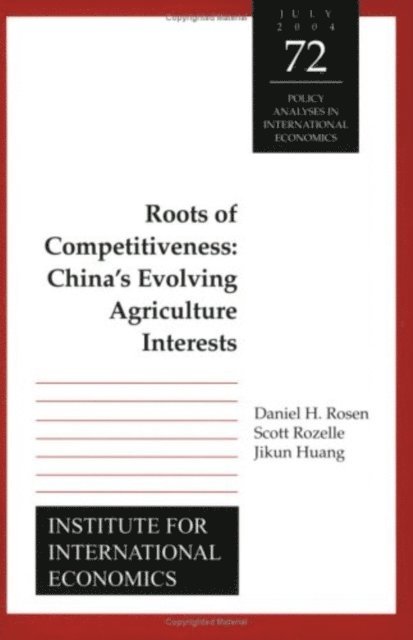 Jikun Huang, Scott Rozelle, Daniel H. Rosen - Roots of Competitiveness, E-bok
