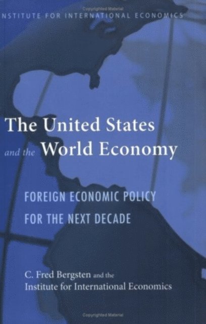 C. Fred Bergsten - United States and the World Economy, E-bok