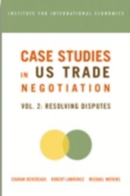 Michael D. Watkins, Robert Z. Lawrence, Charan Devereaux - Case Studies in US Trade Negotiation, E-bok