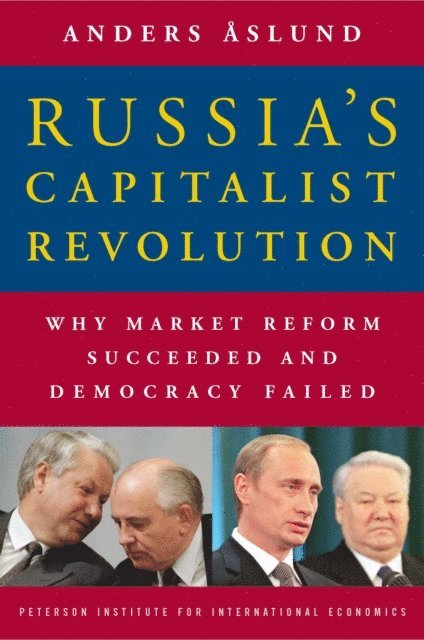 Anders Aslund - Russia's Capitalist Revolution, E-bok