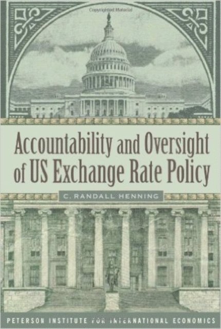 C. Randall Henning - Accountability and Oversight of US Exchange Rate Policy, E-bok