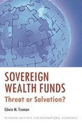 Sovereign Wealth Funds - Threat or Salvation?