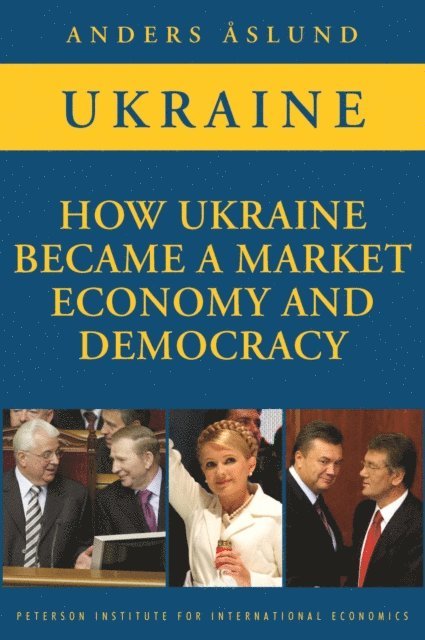 Anders Aslund - How Ukraine Became a Market Economy and Democracy, E-bok