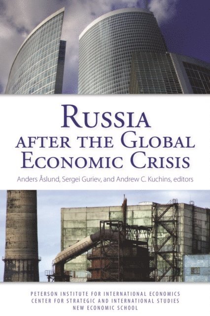 Andrew Kuchins, Sergei Guriev, Anders Aslund - Russia After the Global Economic Crisis, E-bok