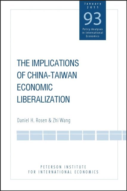 Zhi Wang, Daniel H. Rosen - Implications of China-Taiwan Economic Liberalization, E-bok