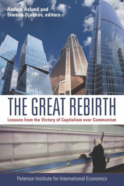 Simeon Djankov, Anders Åslund - Great Rebirth, E-bok