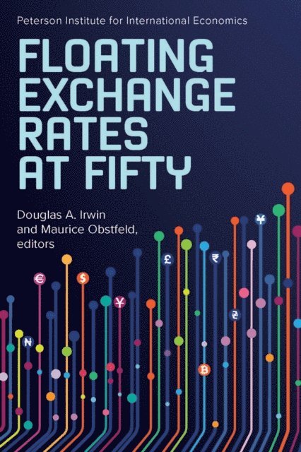 Maurice Obstfeld, Douglas A. Irwin - Floating Exchange Rates at Fifty, E-bok