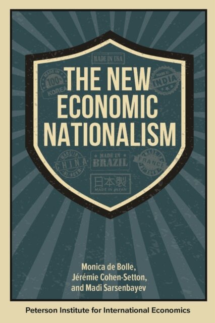 Monica de Bolle, Madi Sarsenbayev, Jeremie Cohen-Setton - New Economic Nationalism, E-bok