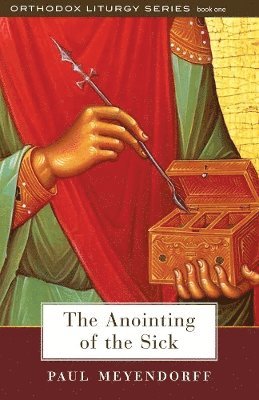 Anointing of the Sick av Paul Meyendorff