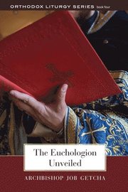 The Euchologion Unveiled