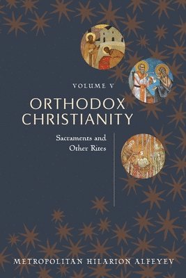 Alfeyev - Orthodox Christianity vol 5, Häftad