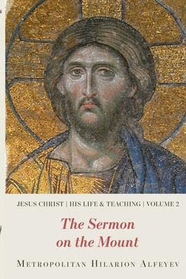 Alfeyev - Jesus Christ: His Life and Te, Häftad