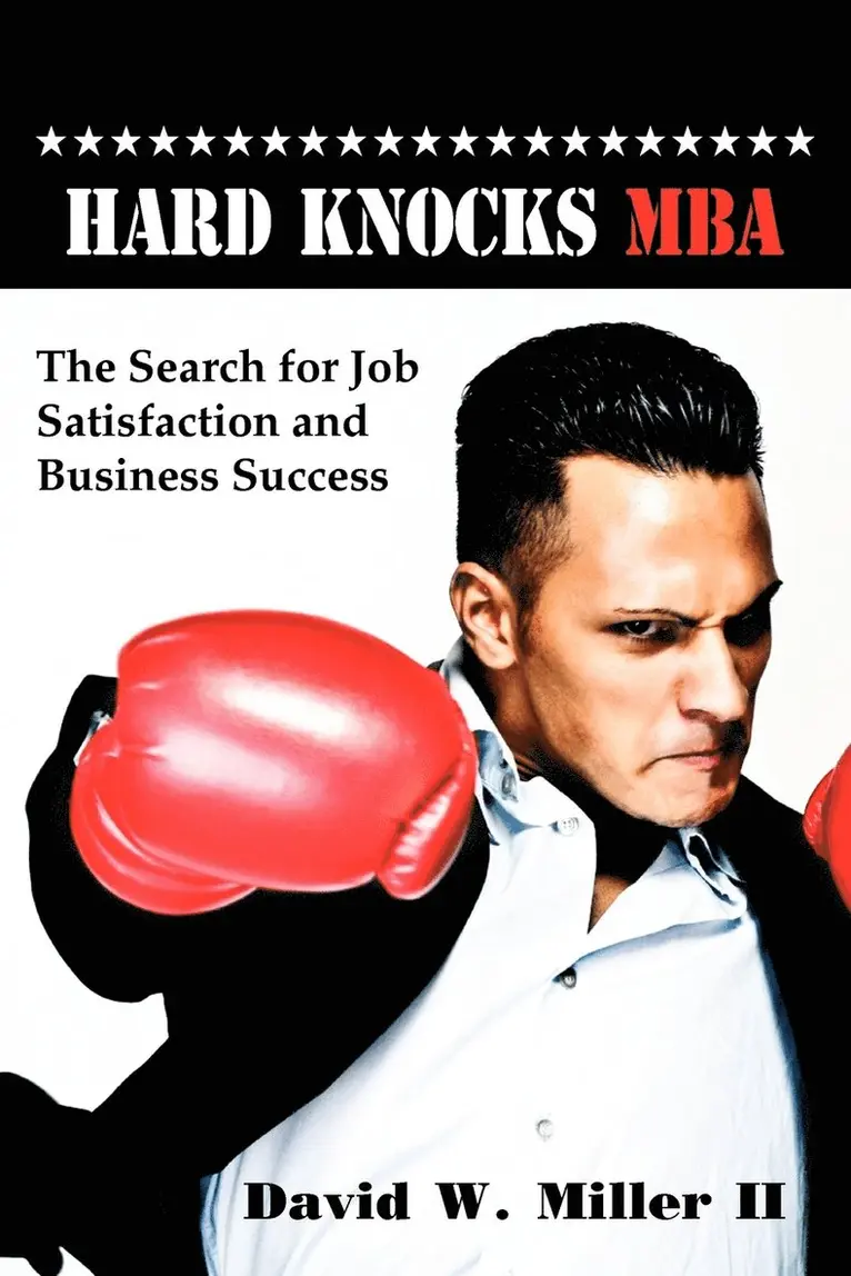 David W Miller II - Hard Knocks, MBA, Häftad. Tillgänglighet: Lägg i varukorg