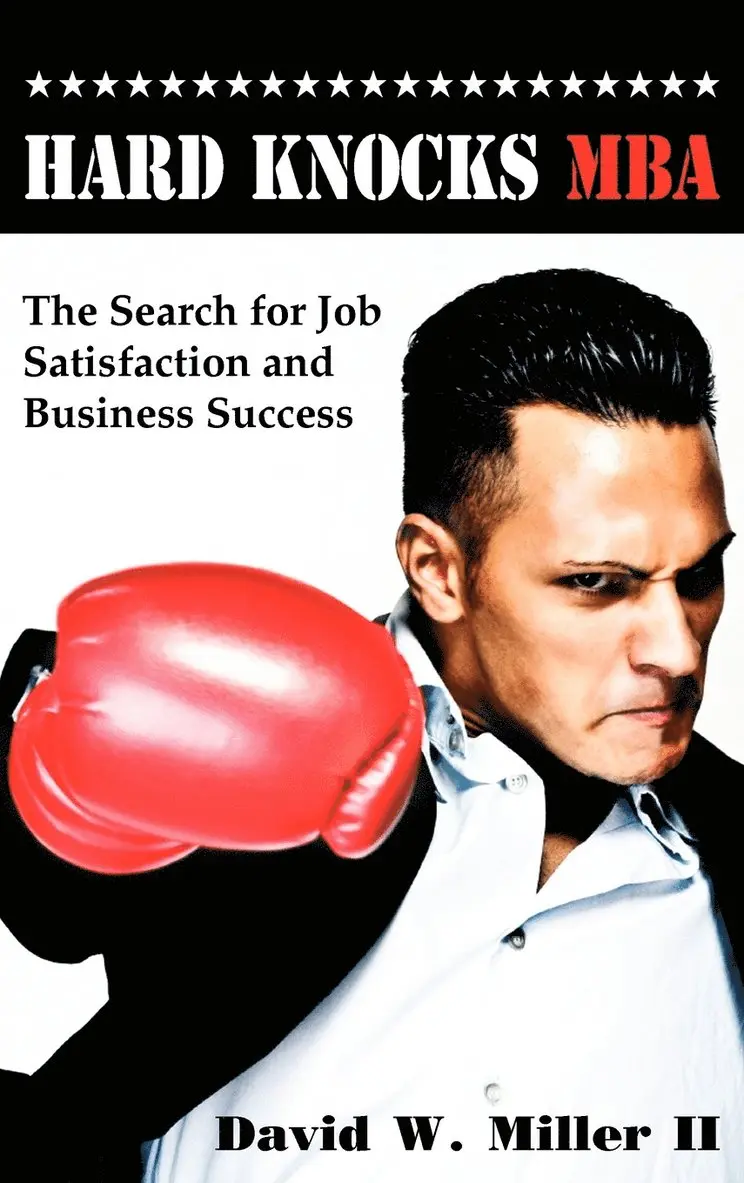 David W Miller II - Hard Knocks MBA, Inbunden. Tillgänglighet: Lägg i varukorg