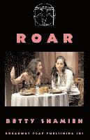 Betty Shamieh - Roar, Häftad