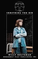 Willy Holtzman - Something You Did, Häftad