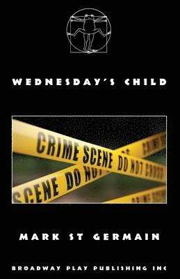 Mark St Germain - Wednesday's Child, Häftad