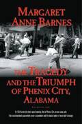 The Tragedy and the Triumph of Phenix City Alabama