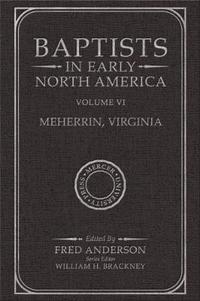 Baptists in Early North AmericaMeherrin, Virginia