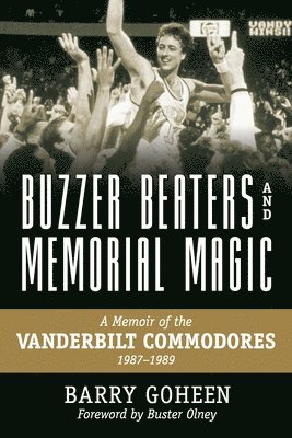Buzzer Beaters and Memorial Magic