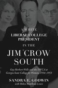 A White Liberal College President in the Jim Crow South