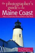 The Photographer's Guide to the Maine Coast