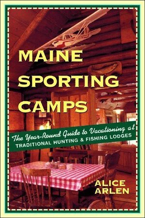 Alice Arlen - Maine Sporting Camps, Häftad