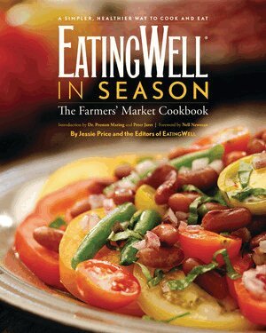 The Editors of EatingWell, Jessie Price - EatingWell in Season, Inbunden