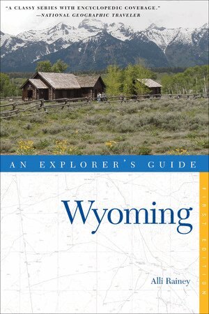 Alli Rainey - Explorer's Guide Wyoming, Häftad