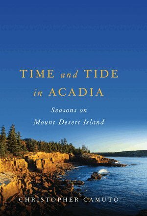 Christopher Camuto - Time and Tide in Acadia, Häftad. Tillgänglighet: Tillfälligt slut