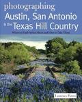 Photographing Austin, San Antonio and the Texas Hill Country