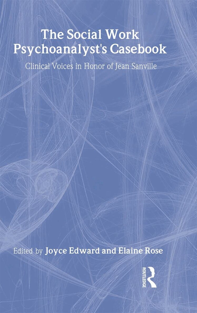 Social Work Psychoanalyst's Casebook