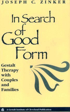 Joseph C. Zinker - In Search of Good Form, Häftad