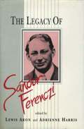 The Legacy of Sandor Ferenczi