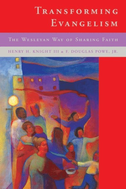 F. Douglas Powe Jr., Henry H. Knight III - Transforming Evangelism, E-bok
