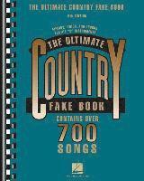 The Ultimate Country Fake Book 700+ Songs for Piano, Guitar & Vocal Sheet Music with Chords & Lyrics Hits by Johnny Cash, Dolly Parton, Willie Nelson, Häftad