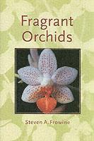 ,Steven,A. Frowine - Fragrant Orchids, Inbunden