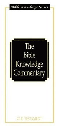 Bible Knowledge Commentary - the Old Testament