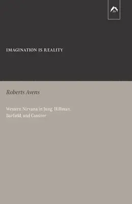 Roberts Avens - Imagination Is Reality, Häftad. Tillgänglighet: Lägg i varukorg