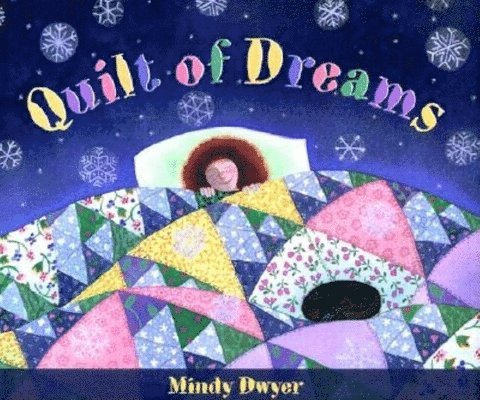 Mindy Dwyer - Quilt of Dreams, Inbunden. Tillgänglighet: Tillfälligt slut