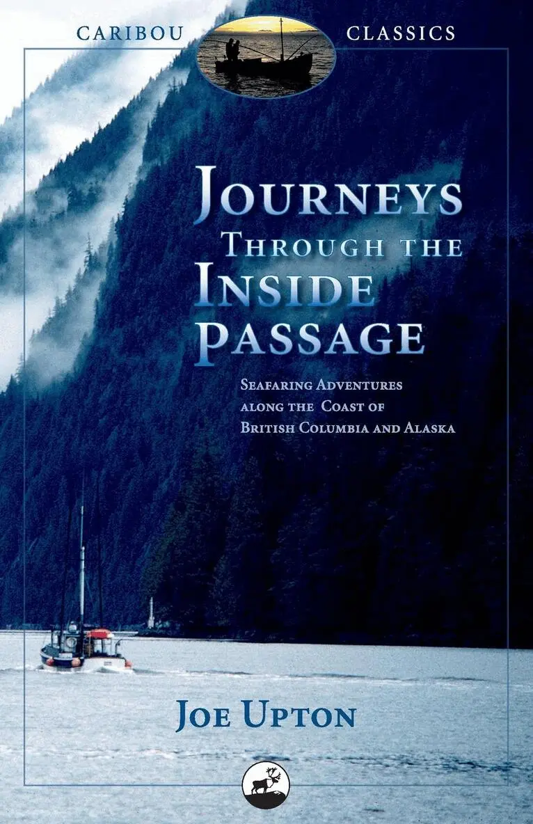 Joe Upton - Journeys Through the Inside Passage, Häftad. Tillgänglighet: Lägg i varukorg