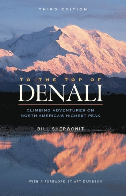 Bill Sherwonit - To The Top of Denali, E-bok