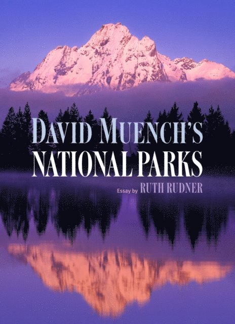 Ruth Rudner - David Muench's National Parks, E-bok. Tillgänglighet: Lägg i varukorg