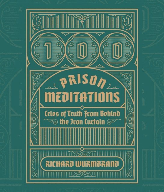Richard Wurmbrand - 100 Prison Meditations, E-bok