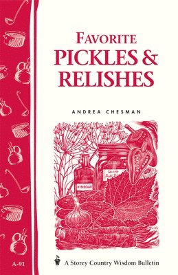 Andrea Chesman - Favorite Pickles & Relishes, Häftad. Tillgänglighet: Tillfälligt slut