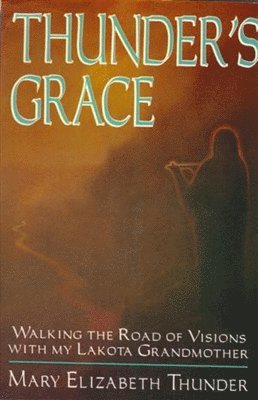 Mary Elizabeth Thunder - Thunder's Grace, Häftad