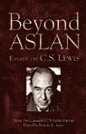 Burton K. Janes - Beyond Aslan and C.S.Lewis, Häftad