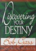 Bob Gass - Discovering Your Destiny: Find Out What You Were Born to Be, Häftad