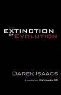 Darek Isaacs - The Extinction of Evolution, Häftad